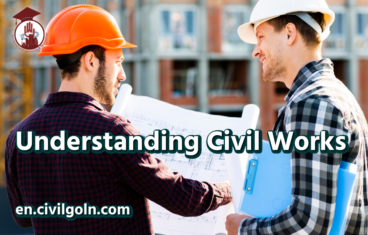 Understanding Civil Works
